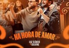 Luiz Cláudio & Giuliano lançam releitura de “Na Hora De Amar”